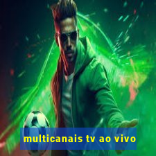 multicanais tv ao vivo